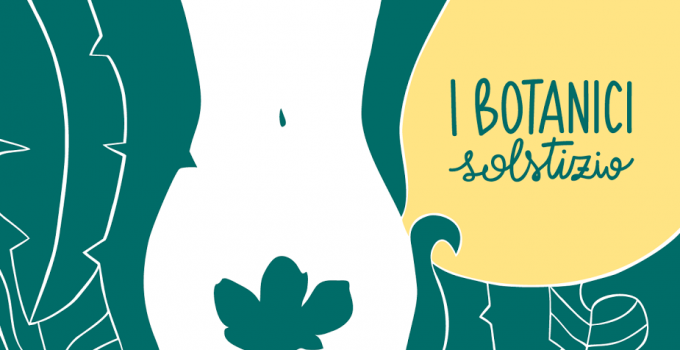 I Botanici - Solstizio